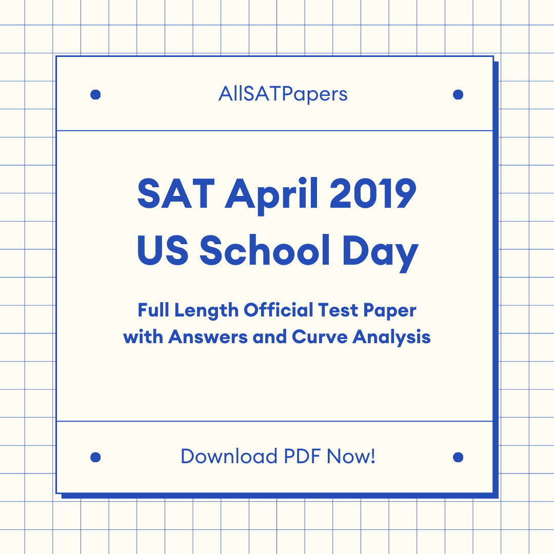 Official 2019 April US School Day SAT Test | SAT QAS in PDF with Answers - AllSATPapers