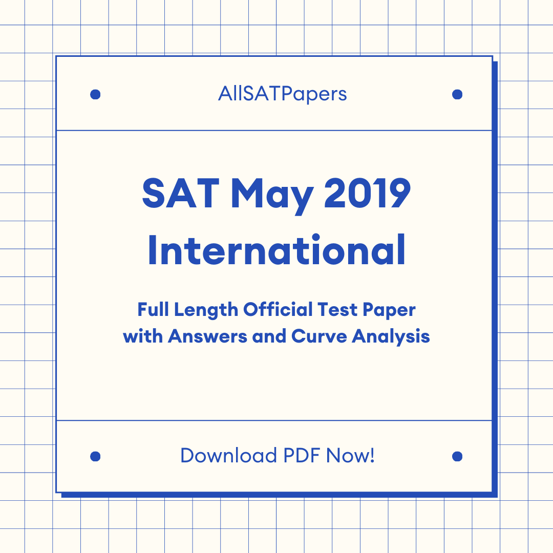 Official 2019 May International SAT Test | SAT QAS in PDF with Answers - AllSATPapers