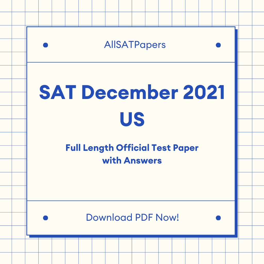 Official 2021 December Print US SAT Test | SAT QAS in PDF with Answers - AllSATPapers