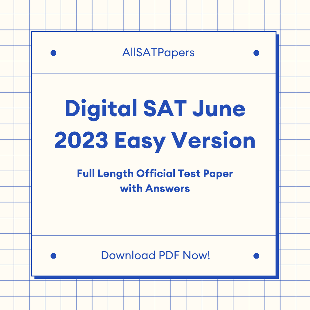 Official 2023 June (Easy) Digital SAT Test Paper | SAT QAS in PDF with Answers - AllSATPapers