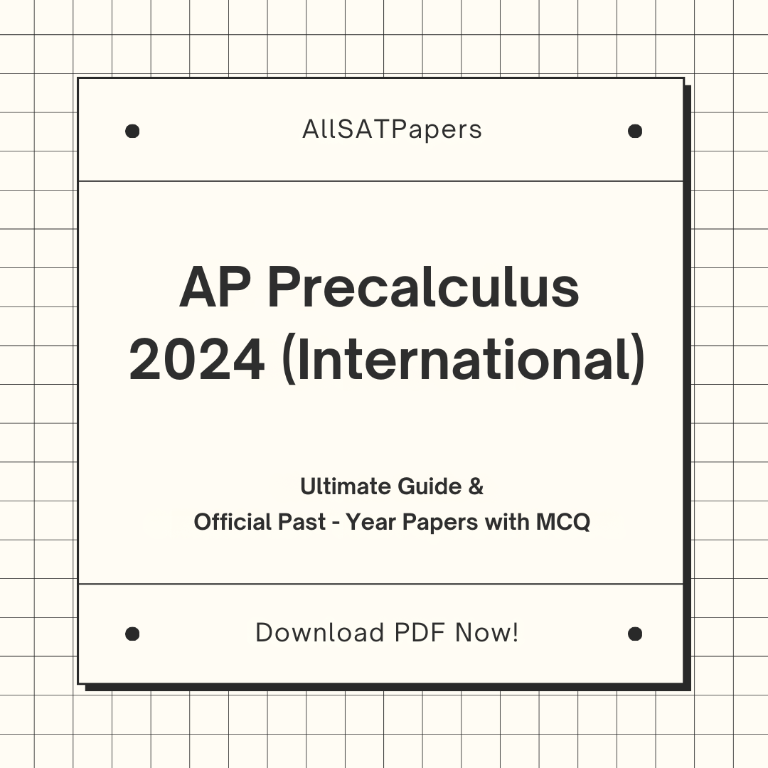 Official AP Precalculus 2024 International Full Exam | AP Test with MCQ and Answers in PDF - AllSATPapers