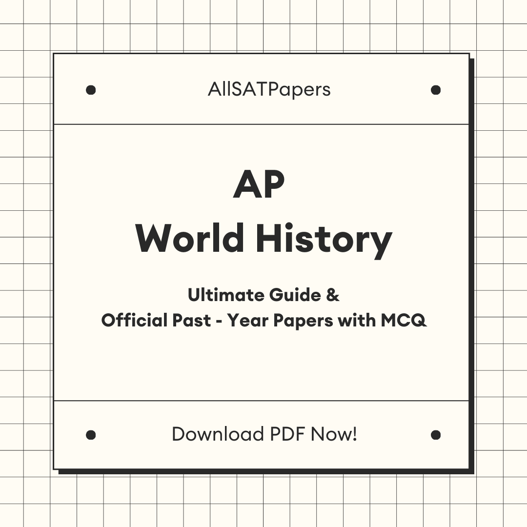 The Ultimate AP World History Guide & Official Past-Year Papers with MCQ - AllSATPapers