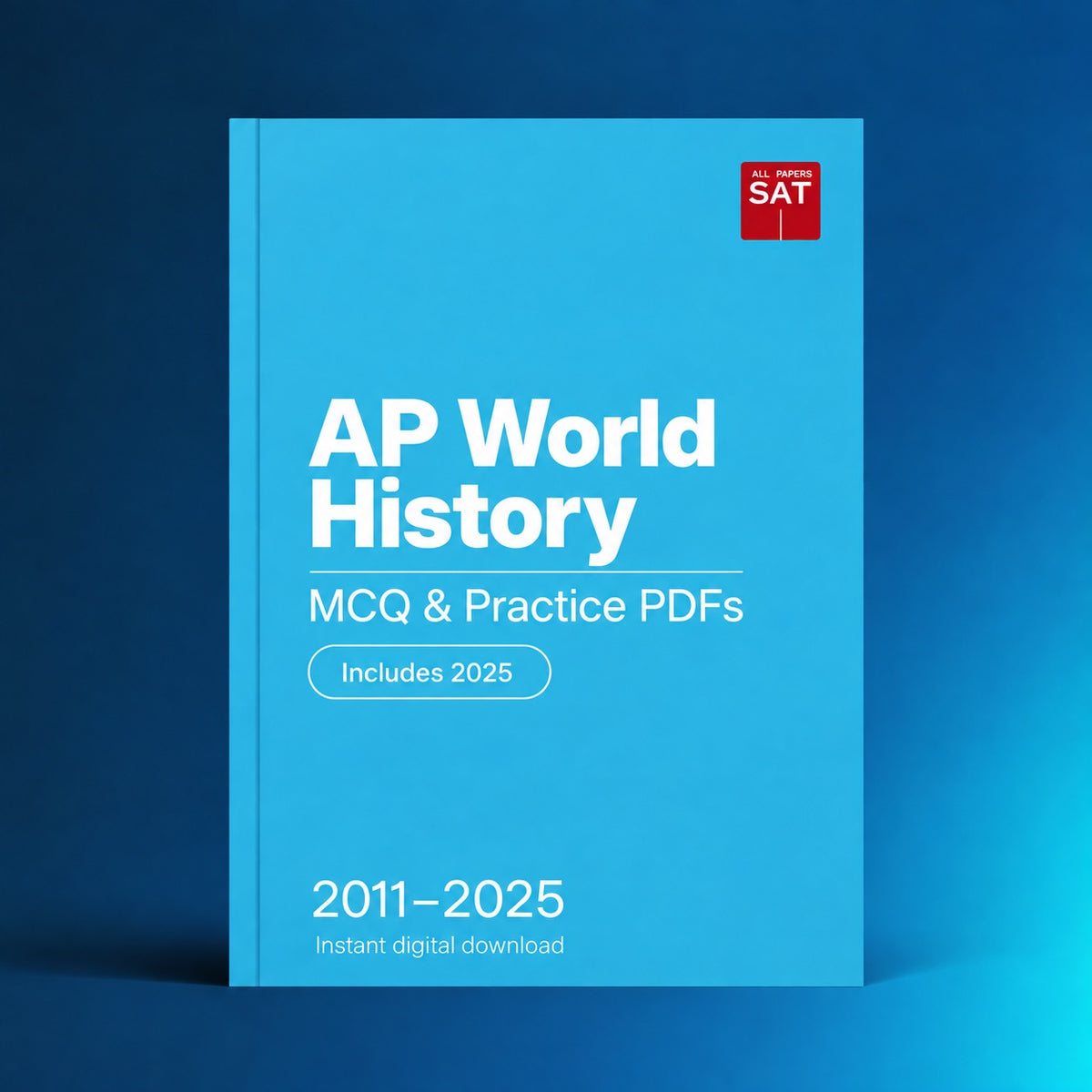 AP World History digital PDF collection cover, 2011–2025, Includes 2025