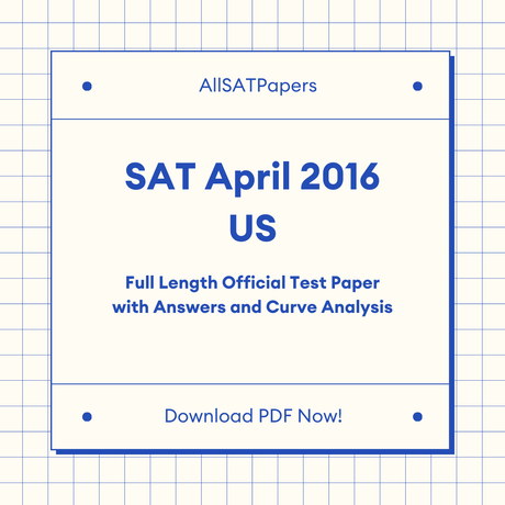 Official 2016 April US SAT Test | SAT QAS in PDF with Answers - AllSATPapers