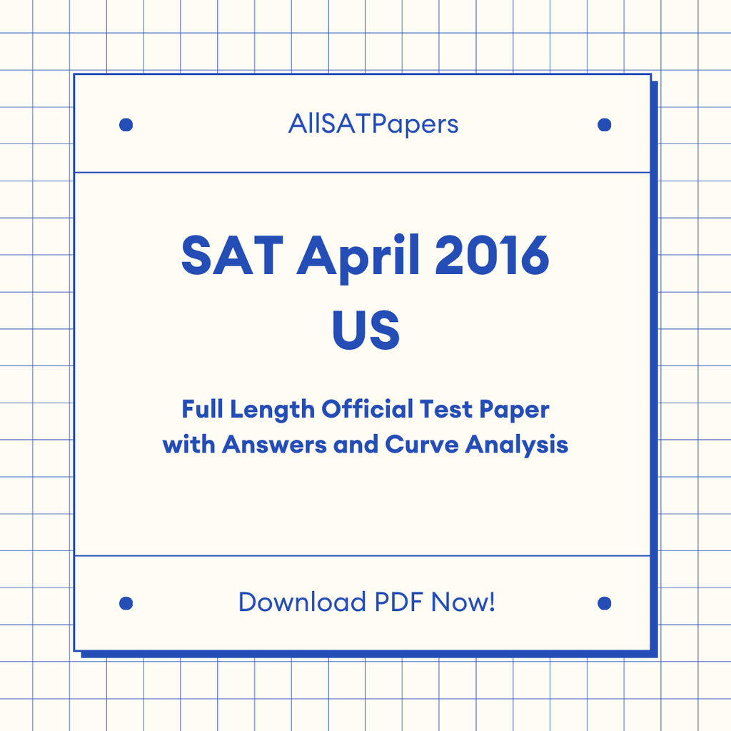 Official 2016 April US SAT Test | SAT QAS in PDF with Answers - AllSATPapers