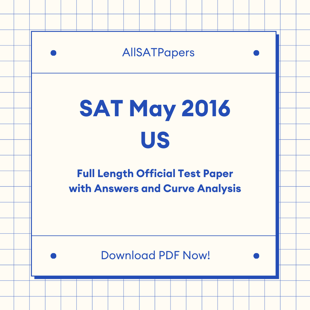Official 2016 May US SAT Test | SAT QAS in PDF with Answers - AllSATPapers