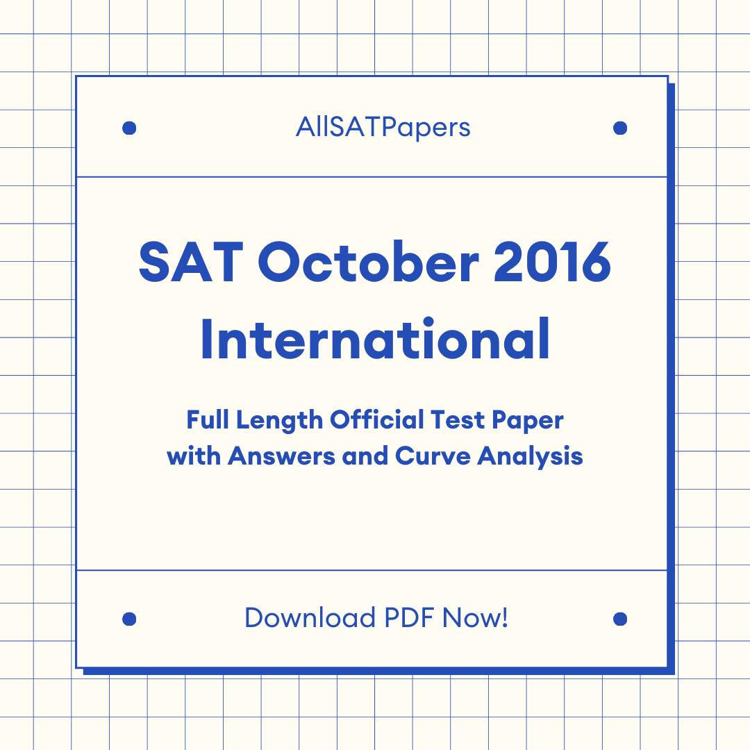 Official 2016 October International SAT Test | SAT QAS in PDF with Answers - AllSATPapers