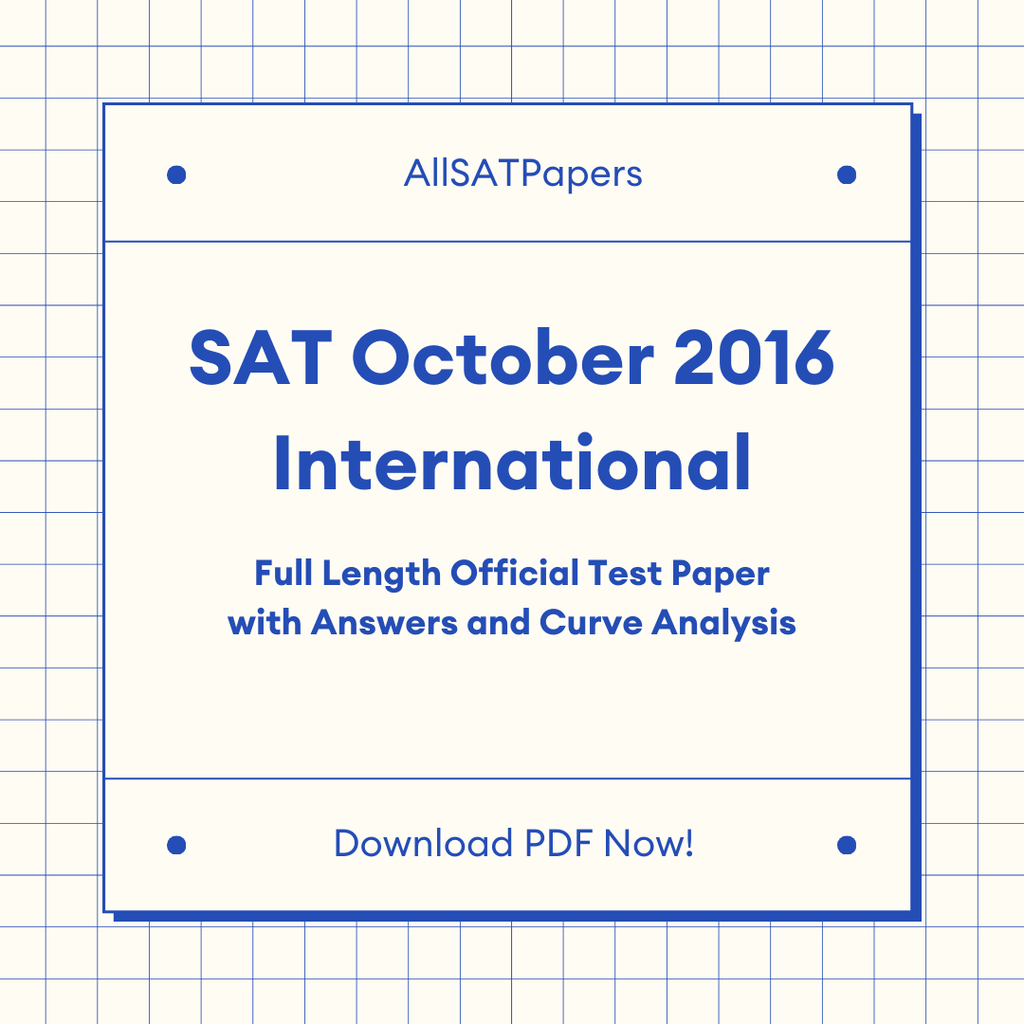 Official 2016 October International SAT Test | SAT QAS in PDF with Answers - AllSATPapers