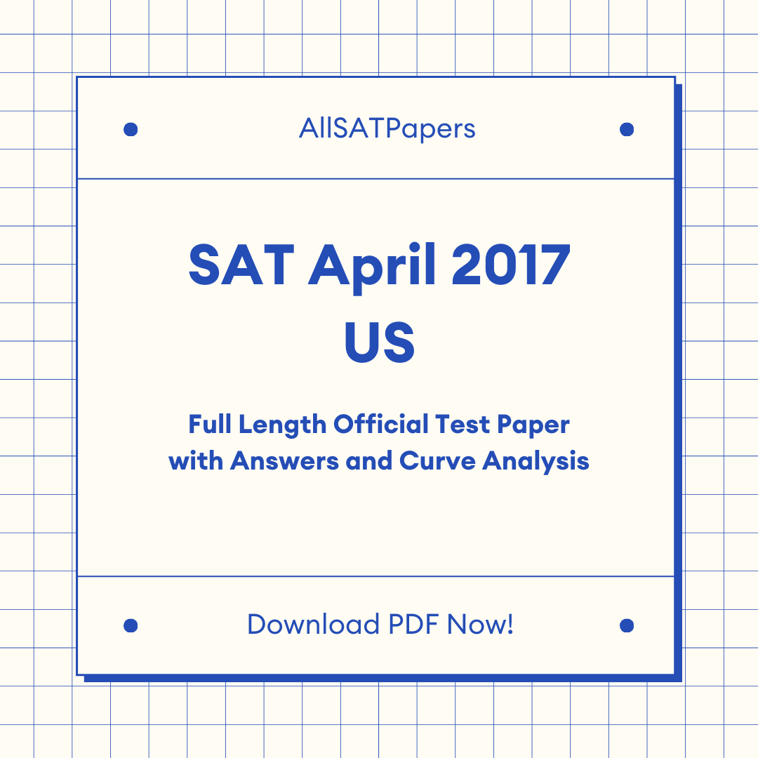 Official 2017 April US SAT Test | SAT QAS in PDF with Answers - AllSATPapers