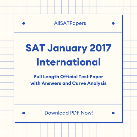 Official 2017 January International SAT Test | SAT QAS in PDF with Answers - AllSATPapers