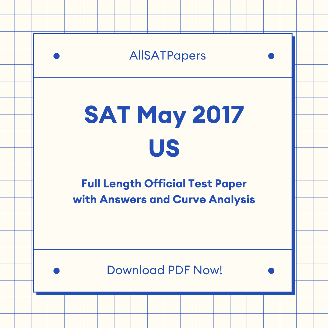 Official 2017 May US SAT Test | SAT QAS in PDF with Answers - AllSATPapers