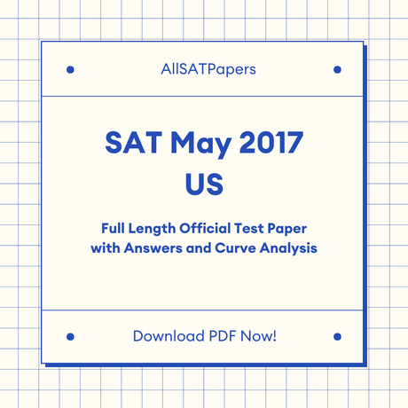 Official 2017 May US SAT Test | SAT QAS in PDF with Answers - AllSATPapers