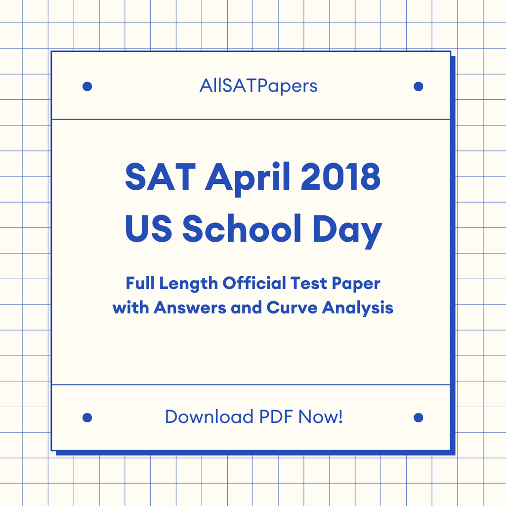 Official 2018 April US School Day SAT Test | SAT QAS in PDF with Answers - AllSATPapers