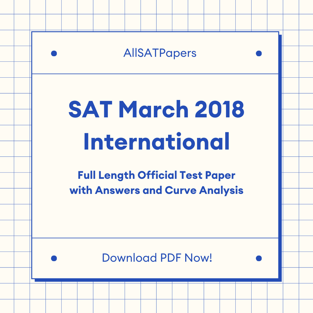 Official 2018 March International SAT Test | SAT QAS in PDF with Answers - AllSATPapers