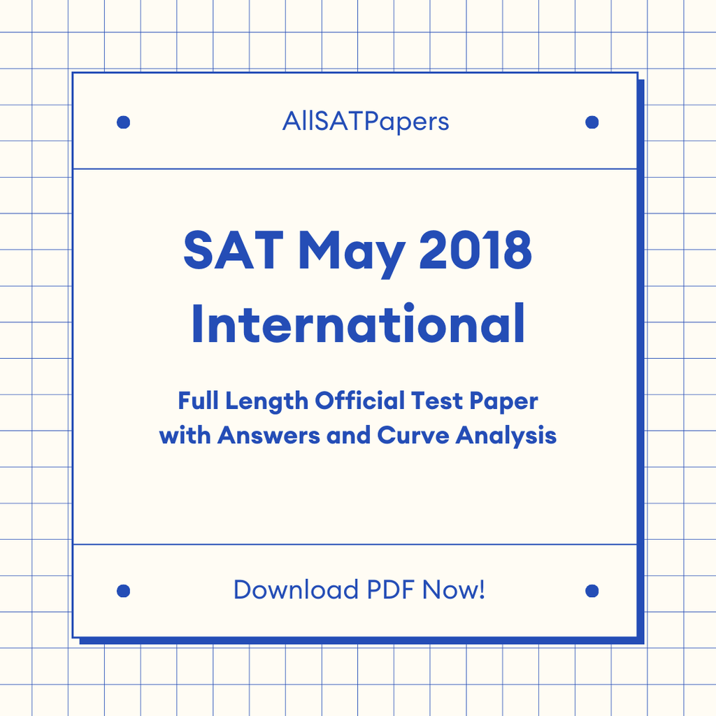 Official 2018 May International SAT Test | SAT QAS in PDF with Answers - AllSATPapers