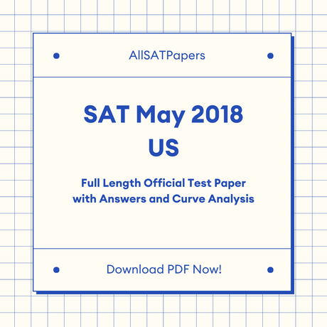 Official 2018 May US SAT Test | SAT QAS in PDF with Answers - AllSATPapers