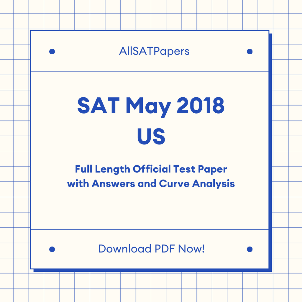 Official 2018 May US SAT Test | SAT QAS in PDF with Answers - AllSATPapers