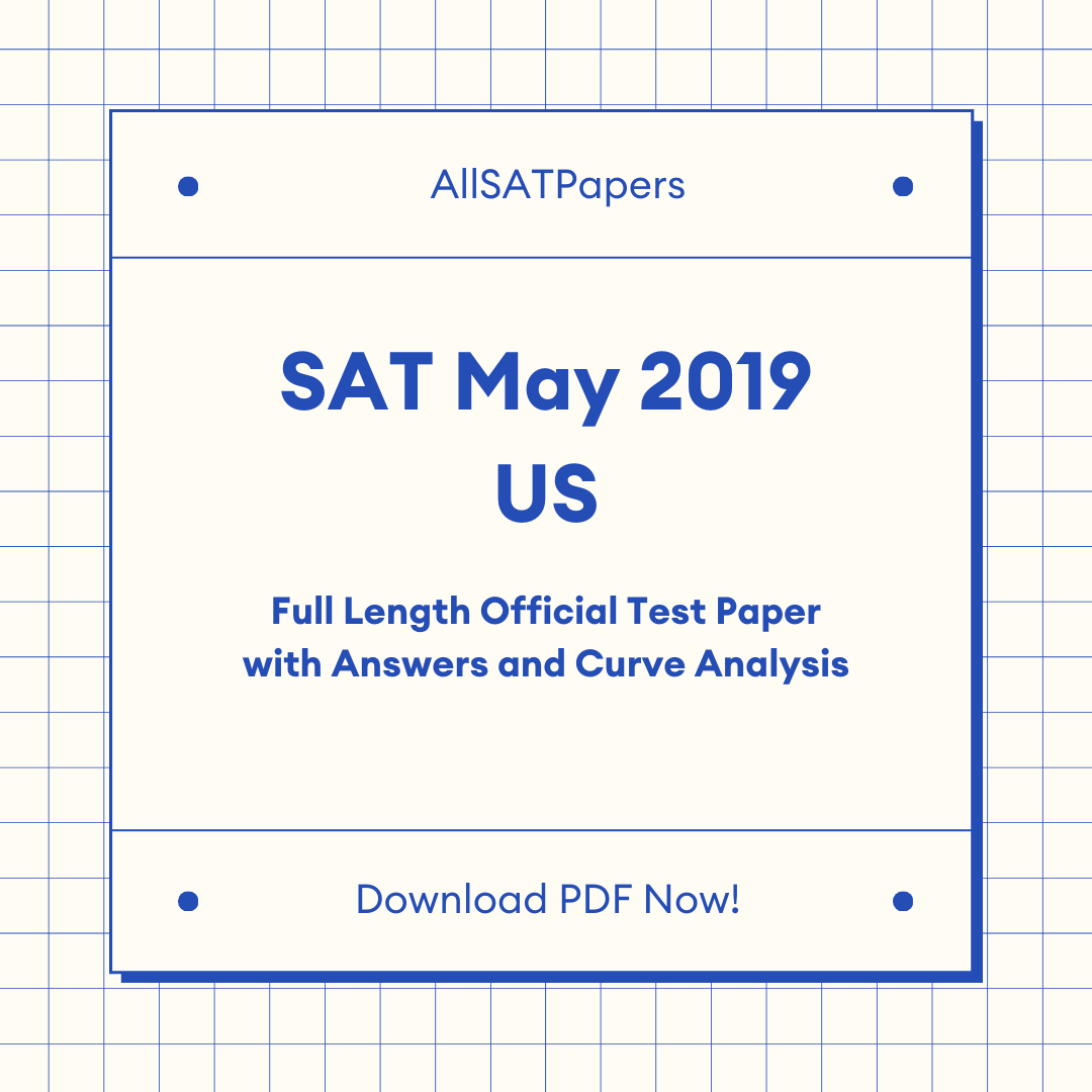 Official 2019 May US SAT Test | SAT QAS in PDF with Answers - AllSATPapers
