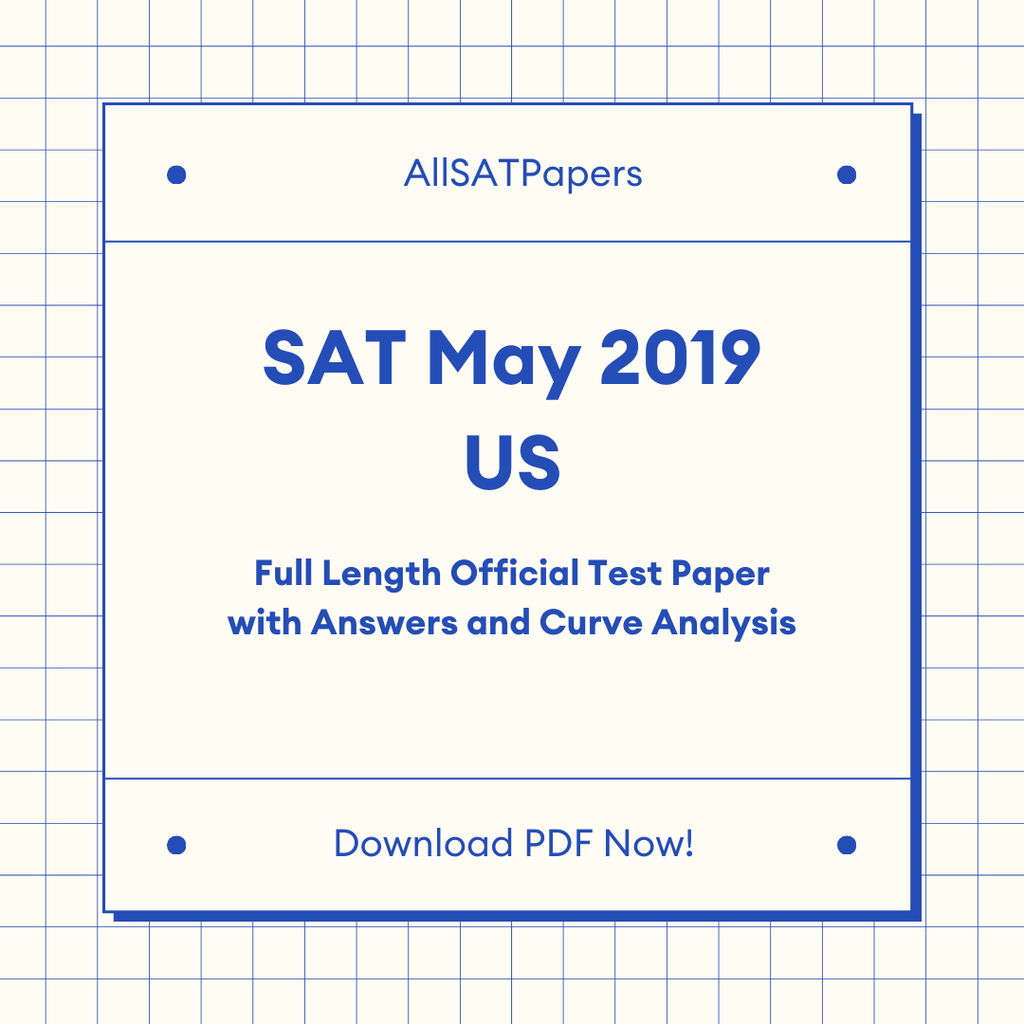 Official 2019 May US SAT Test | SAT QAS in PDF with Answers - AllSATPapers