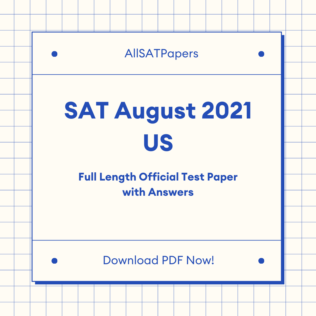 Official 2021 August Print US SAT Test | SAT QAS in PDF with Answers - AllSATPapers
