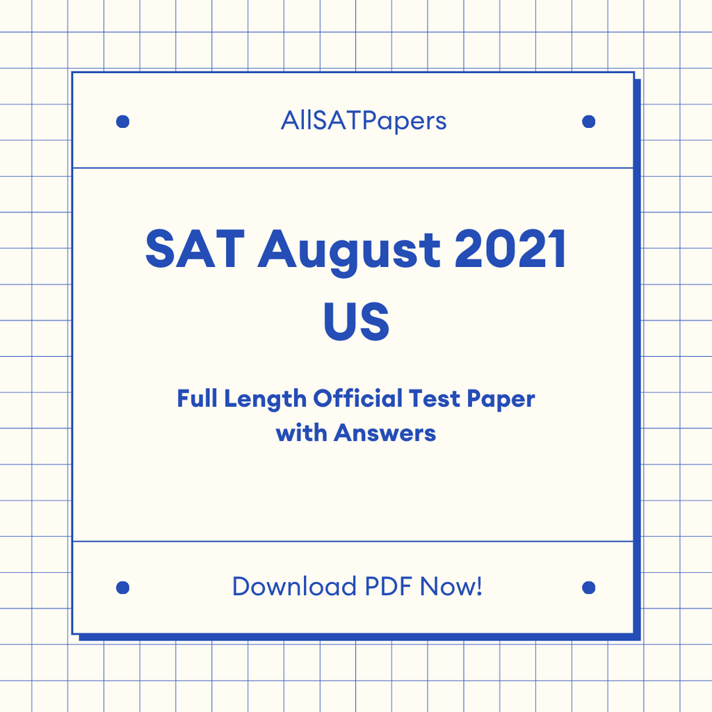 Official 2021 August Print US SAT Test | SAT QAS in PDF with Answers - AllSATPapers