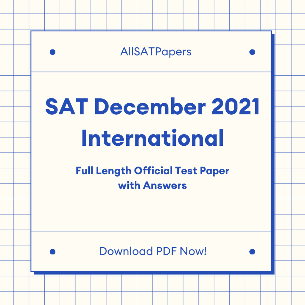Official 2021 December Print International SAT Test | SAT QAS in PDF with Answers - AllSATPapers