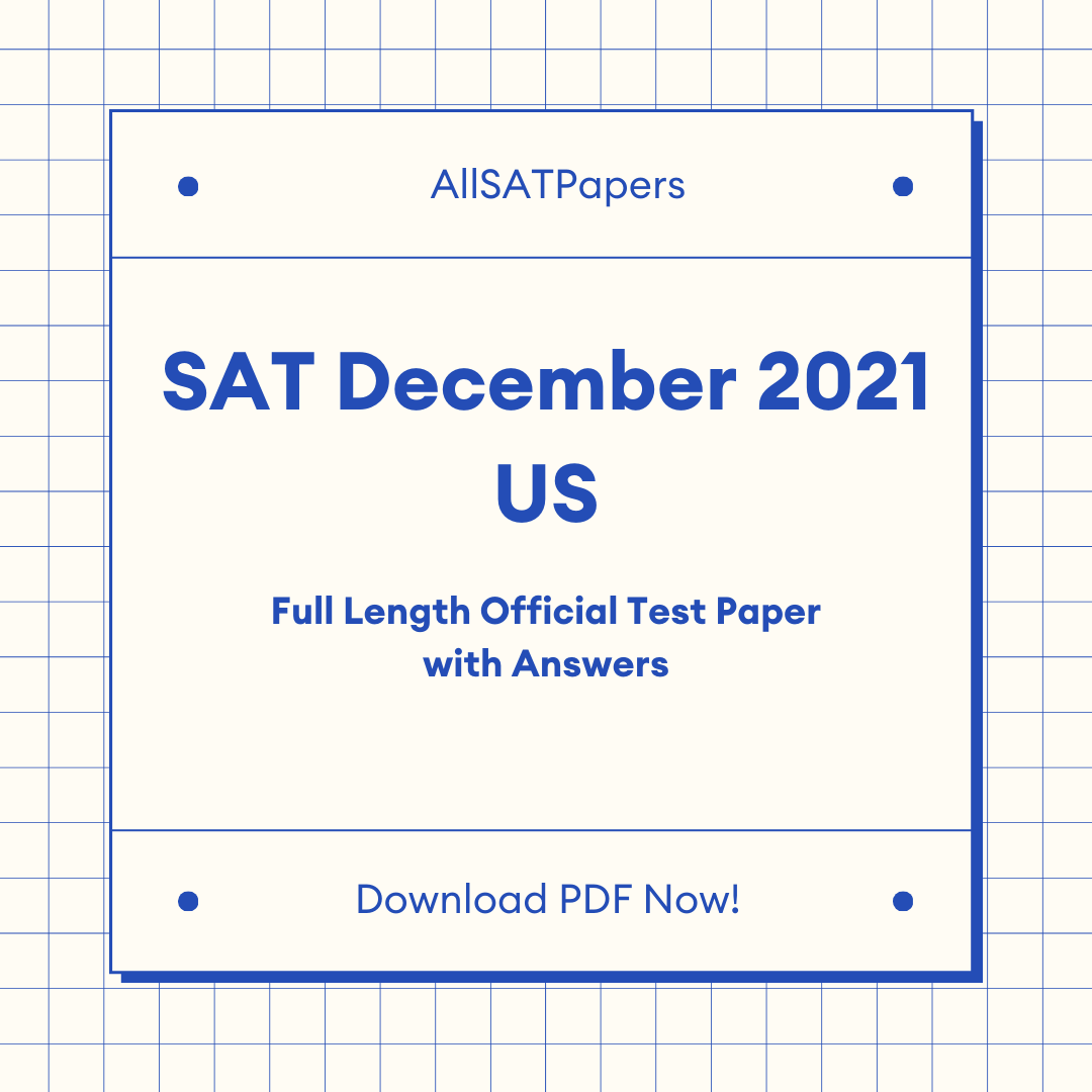 Official 2021 December Print US SAT Test | SAT QAS in PDF with Answers - AllSATPapers