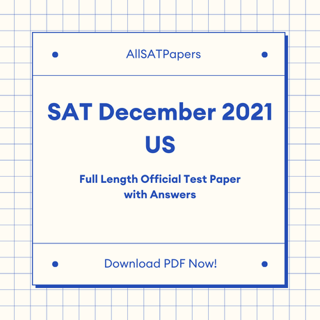 Official 2021 December Print US SAT Test | SAT QAS in PDF with Answers - AllSATPapers