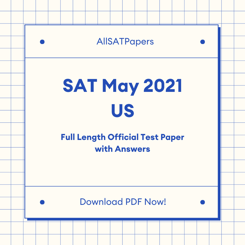 Official 2021 May Print US SAT Test | SAT QAS in PDF with Answers - AllSATPapers