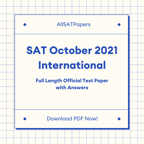 Official 2021 October Print International SAT Test | SAT QAS in PDF with Answers - AllSATPapers