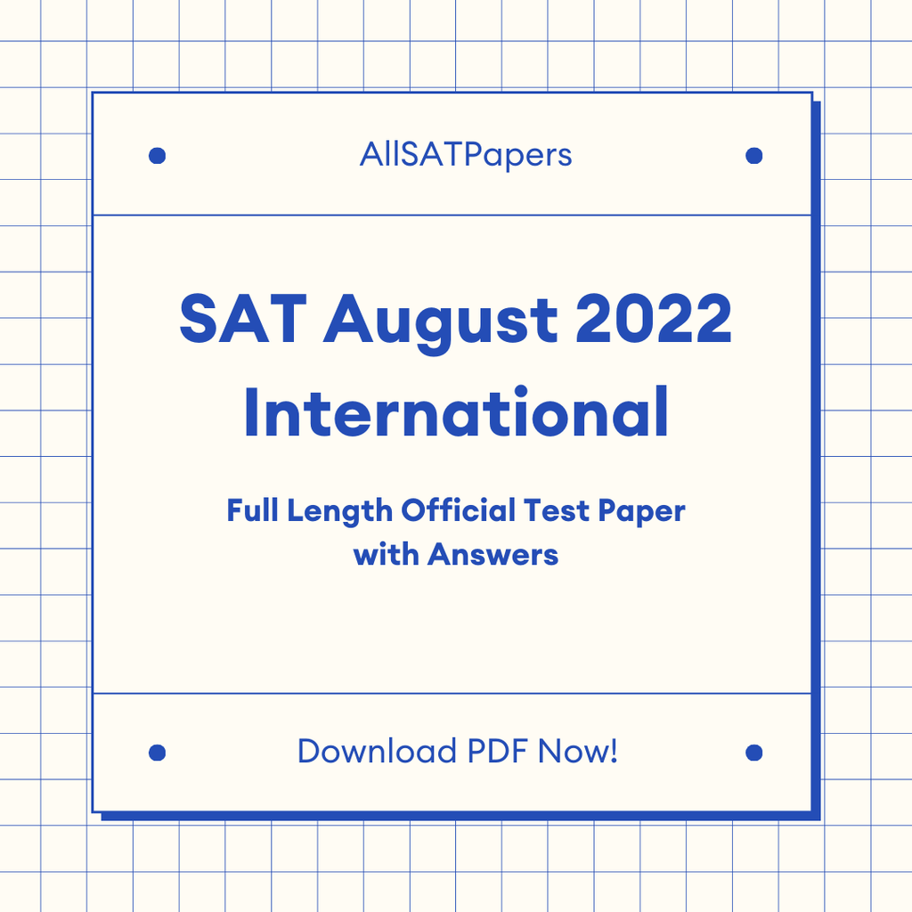 Official 2022 August Print International SAT Test | SAT QAS in PDF with Answers - AllSATPapers