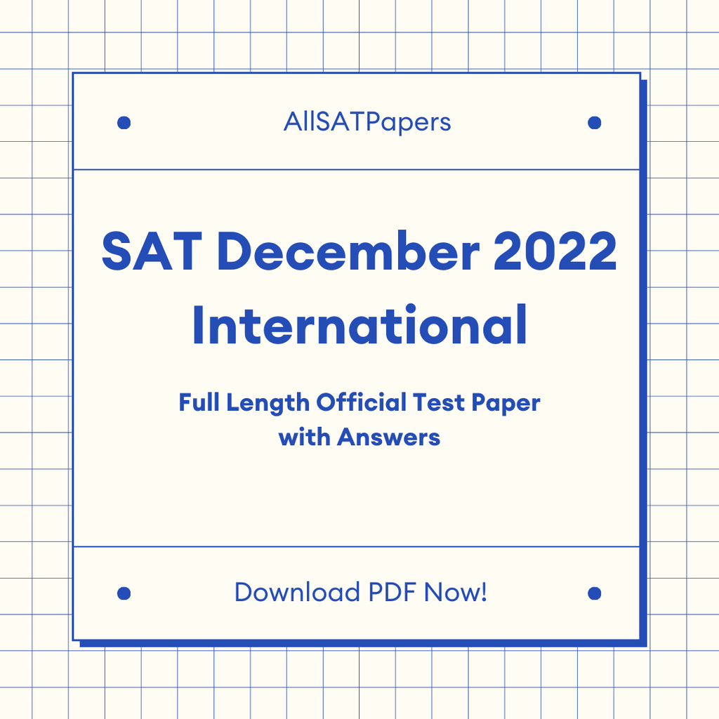 Official 2022 December Print International SAT Test | SAT QAS in PDF with Answers - AllSATPapers