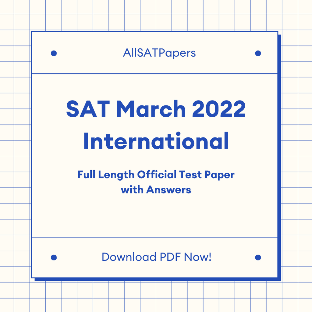Official 2022 March Print International SAT Test | SAT QAS in PDF with Answers - AllSATPapers
