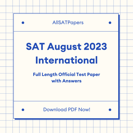 Official 2023 August Print SAT Test | SAT QAS in PDF with Answers - AllSATPapers