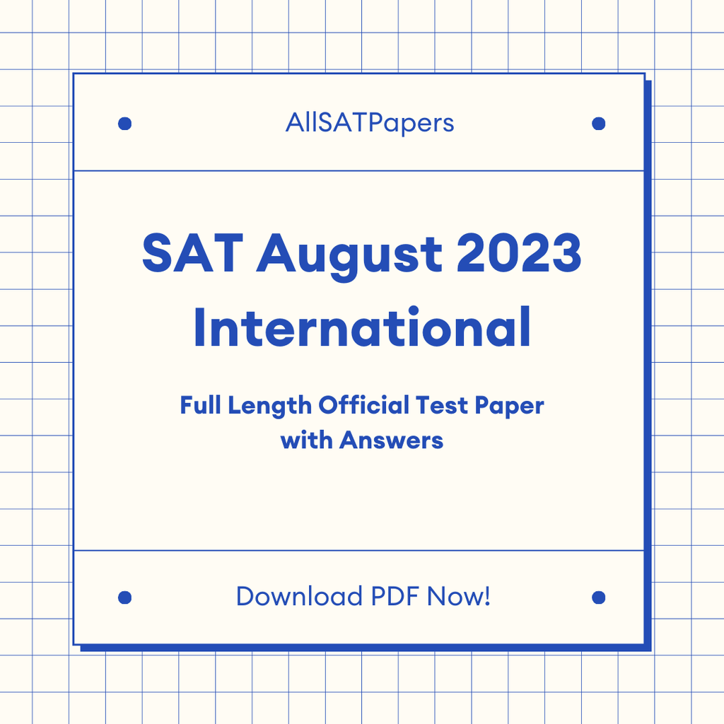 Official 2023 August Print SAT Test | SAT QAS in PDF with Answers – AllSATPapers official-2023-august-print-sat-test-sat-qas-in-pdf-with-answers-allsatpapers