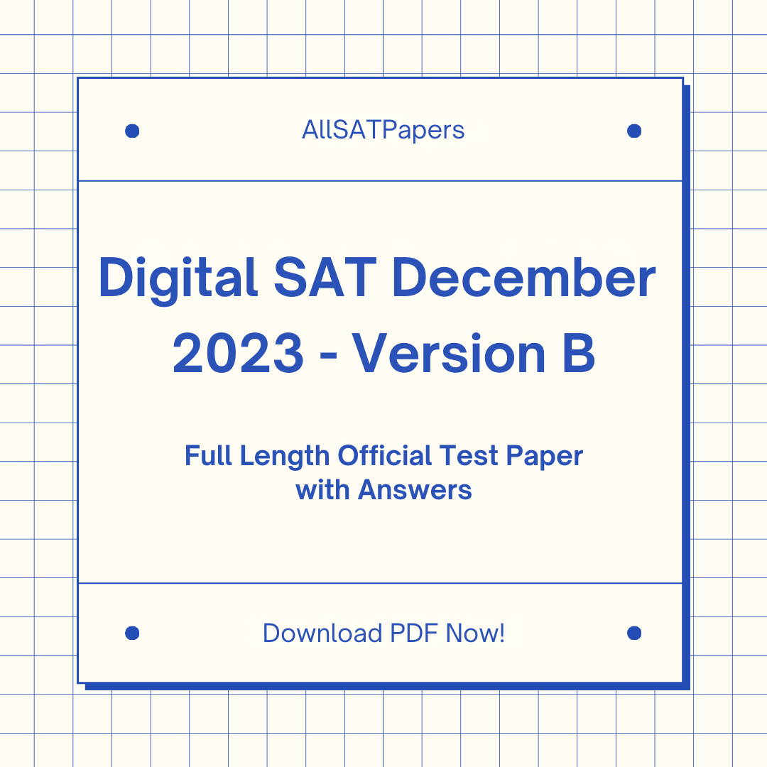 Official 2023 December (Version B) Digital SAT Test Paper | SAT QAS in PDF with Answers - AllSATPapers