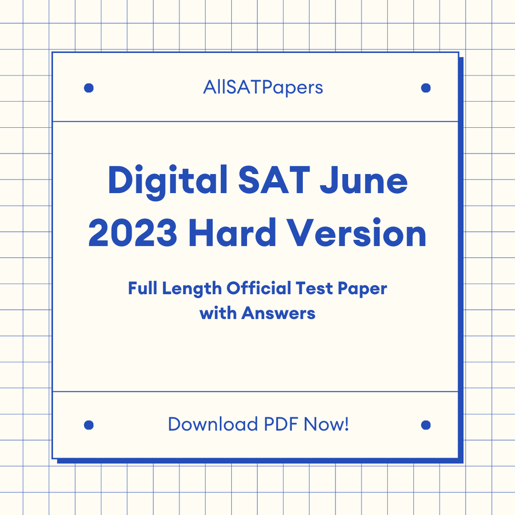 Official 2023 June (Hard) Digital SAT Test Paper | SAT QAS in PDF with Answers - AllSATPapers