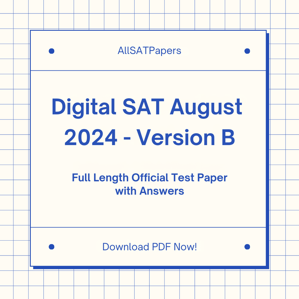 Official 2024 August (Version B) Digital SAT Test Paper | SAT QAS in PDF with Answers - AllSATPapers