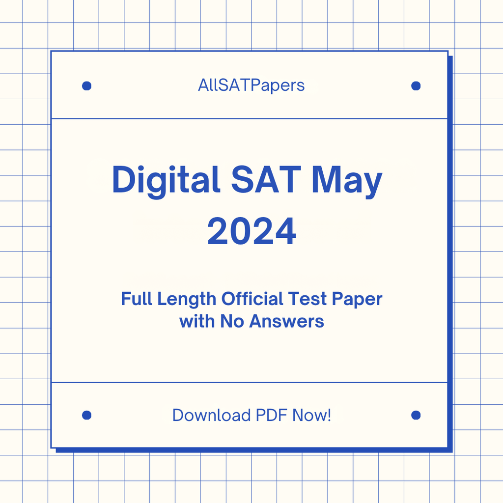 Official 2024 May Digital SAT Test Paper | SAT QAS in PDF with No Answers - AllSATPapers