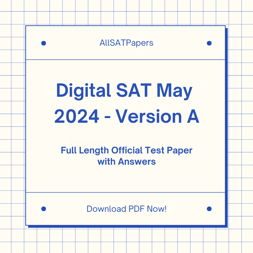 Official 2024 May (Version A) Digital SAT Test Paper | SAT QAS in PDF with Answers - AllSATPapers