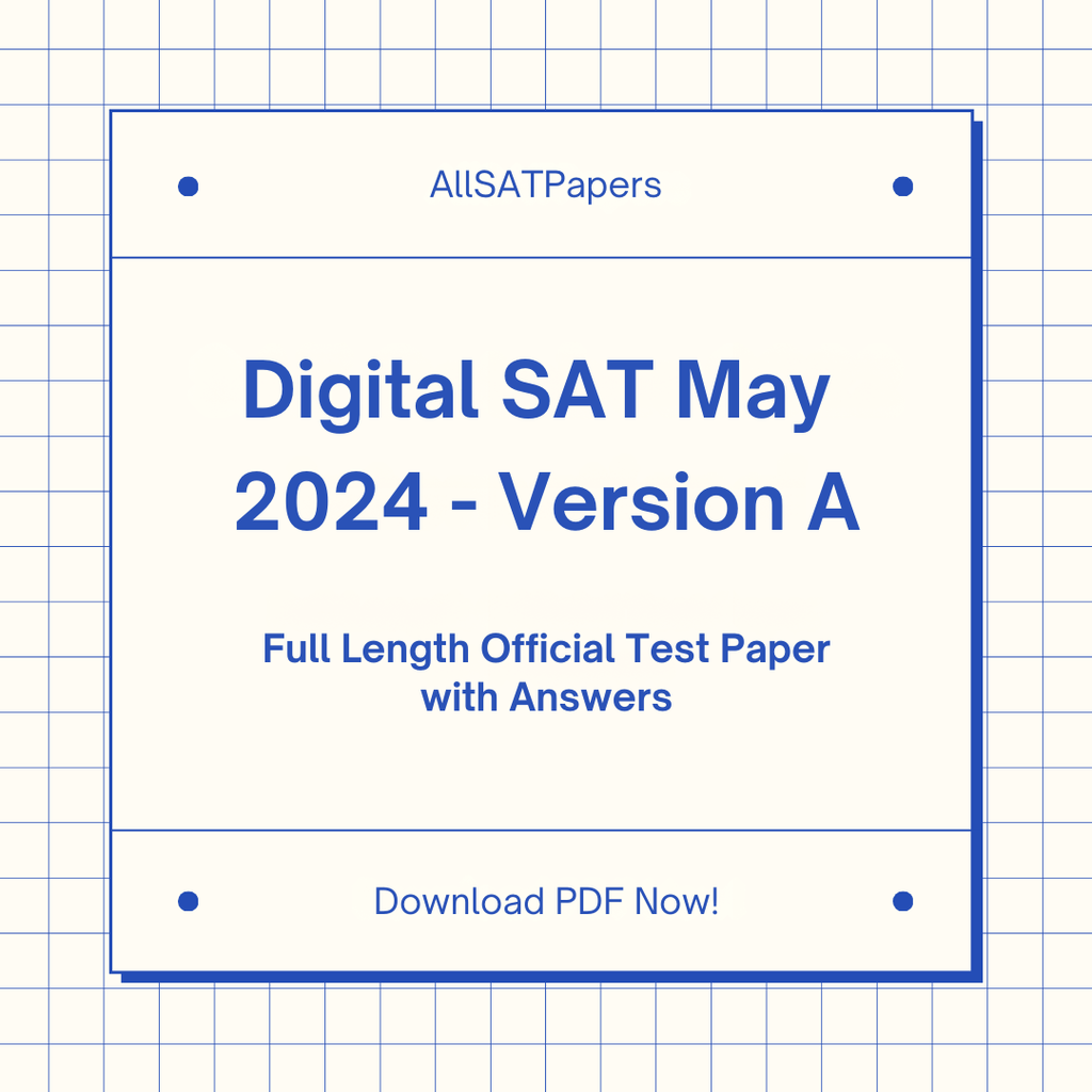 Official 2024 May (Version A) Digital SAT Test Paper | SAT QAS in PDF with Answers - AllSATPapers