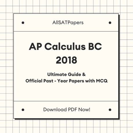 Official AP Calculus BC 2018 Full Exam | AP Test with MCQ and Answers in PDF - AllSATPapers