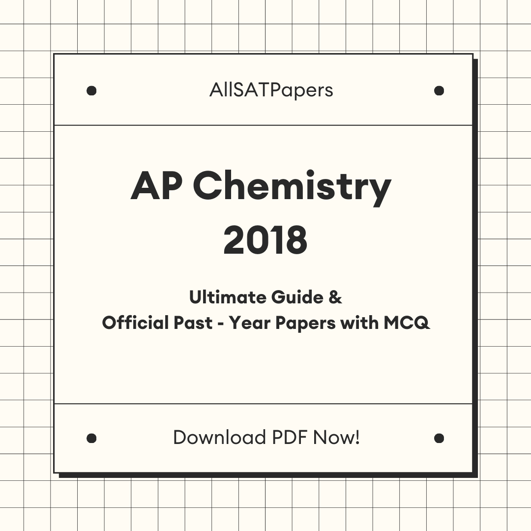 Official AP Chemistry 2018 Full Exam | AP Test with MCQ and Answers in PDF - AllSATPapers