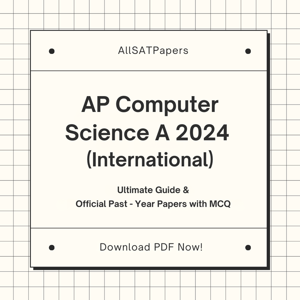 Official AP Computer Science A 2024 International Full Exam | AP Test with MCQ and Answers in PDF - AllSATPapers