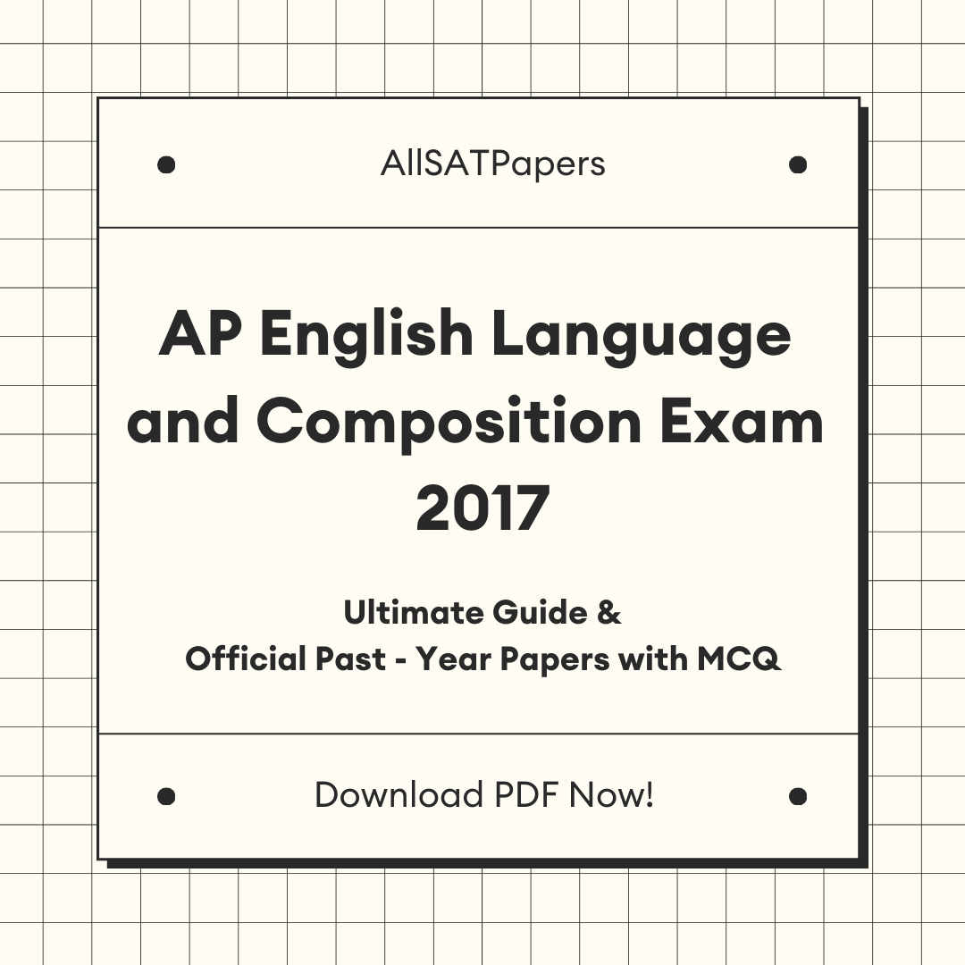 Official AP English Language and Composition 2017 Full Exam | AP Test with MCQ and Answers in PDF - AllSATPapers