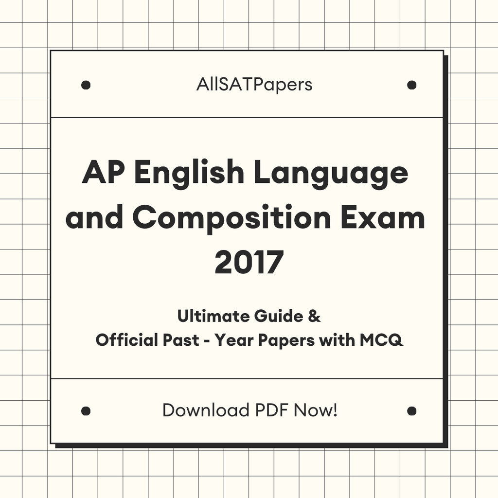 Official AP English Language and Composition 2017 Full Exam | AP Test with MCQ and Answers in PDF - AllSATPapers