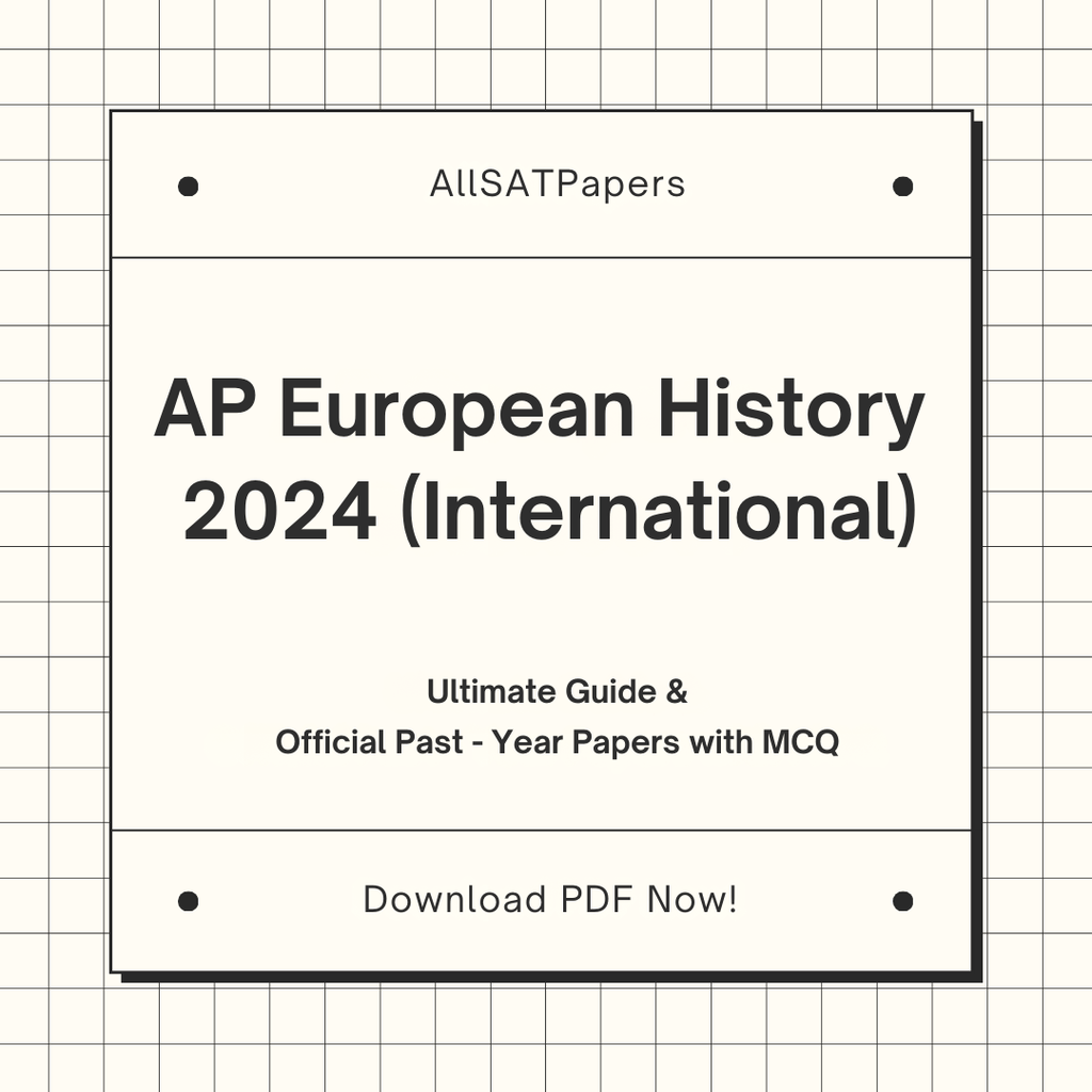 Official AP European History 2024 International Full Exam | AP Test with MCQ and Answers in PDF - AllSATPapers