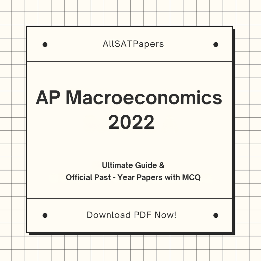 Official AP Macroeconomics 2022 Full Exam | AP Test with MCQ and Answers in PDF - AllSATPapers