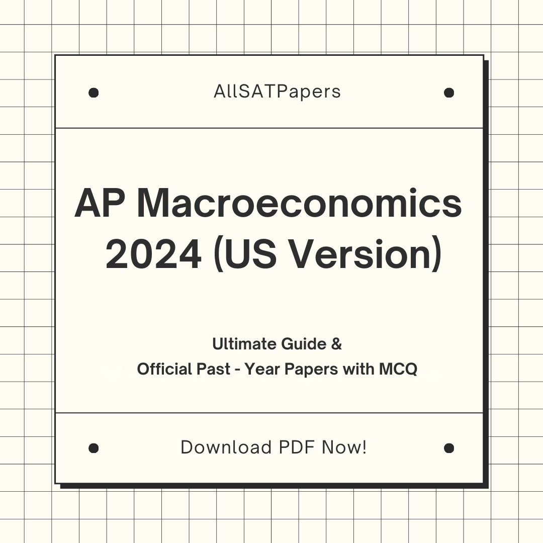 Official AP Macroeconomics 2024 US Version Full Exam | AP Test with MCQ and Answers in PDF - AllSATPapers