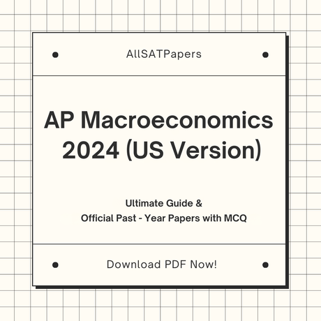 Official AP Macroeconomics 2024 US Version Full Exam | AP Test with MCQ and Answers in PDF - AllSATPapers